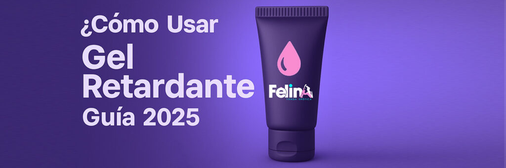 Como Usar Gel Retardante - Felina Sex Shop Tienda Erotica Ecuador 593